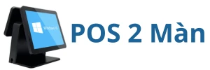 Máy tính tiền POS 2 Màn hình
