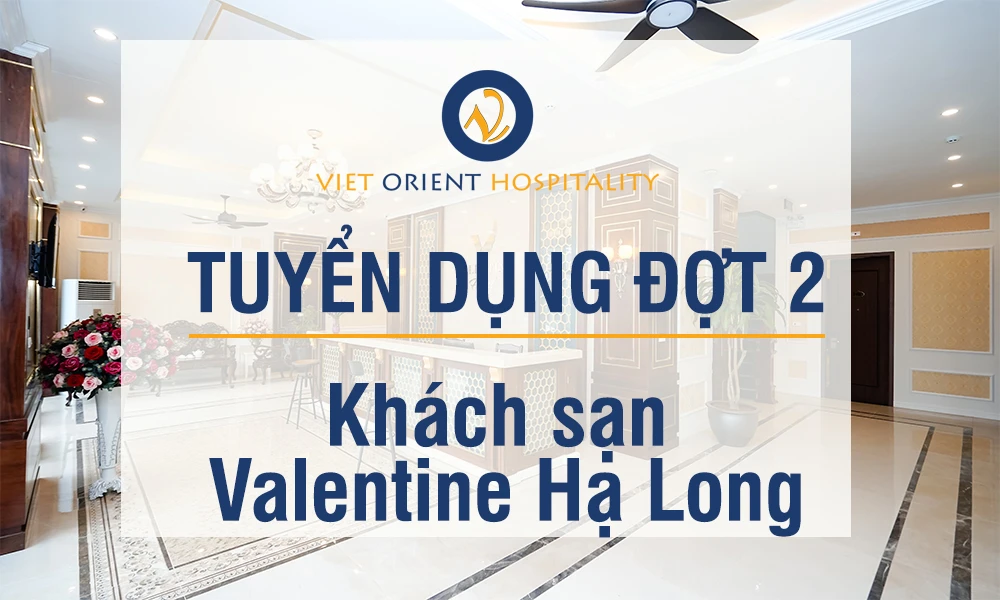 VOH is recruiting for the second round at Valentine Hotel Ha Long
